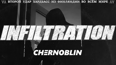 Chernoblin - Infiltration