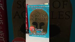Key Ingredients for A Song Based on A Song of Achilles