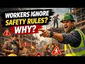 Why Workers Don’t Follow Safety Rules | Real Site Reasons Every Safety Officer Must Know
