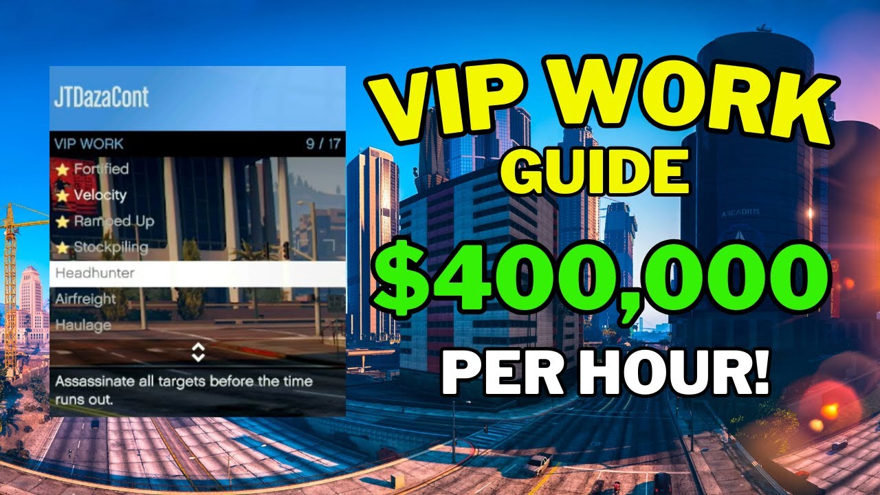 NEW VIP WORK GUIDE 400K PER HOUR GTA ONLINE YouTube