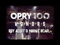 Opry 100 Honors: Roy Acuff and Minnie Pearl
