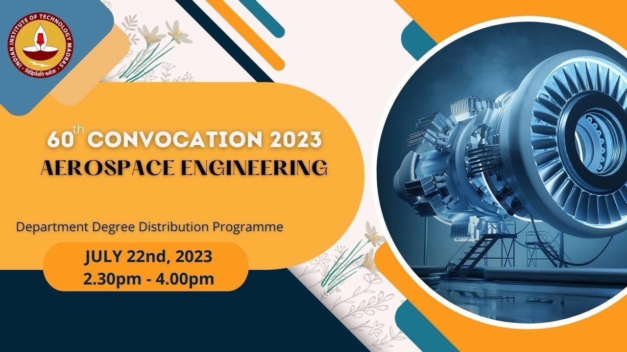 IIT Madras Aerospace Engineering 60th Convocation 2023 YouTube