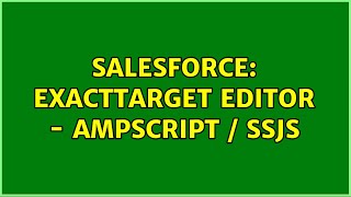 Information Salesforce: ExactTarget Editor - AMPscript / SSJS Guide