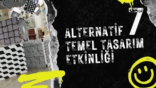 Alternatif  7 Adet Temel Tasarım Etkinliği