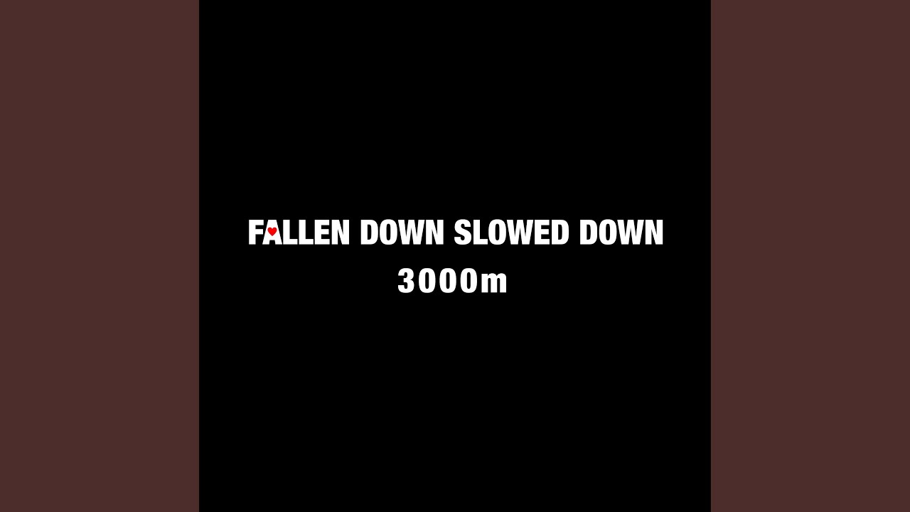 Fallen down speed. Fallen down Slowed down. Fallen down Slowed. Песни Fallen down Slowed. Песни Fallen down Slowed down.