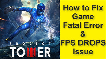 How to Fix Project Tower Game Fatal Error & Game FPS DROPS Issue 2025