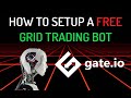 Tutorial Guide - How To Setup FREE Gate.io Exchange Unlimited Crypto Token Trading Grid Bot Strategy