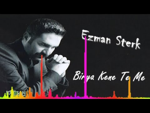 Ezman Sterk - Birya Kene Te Me