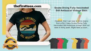 Scuba Diving Fully Vaccinated Still Antisocial Vintage Shirt