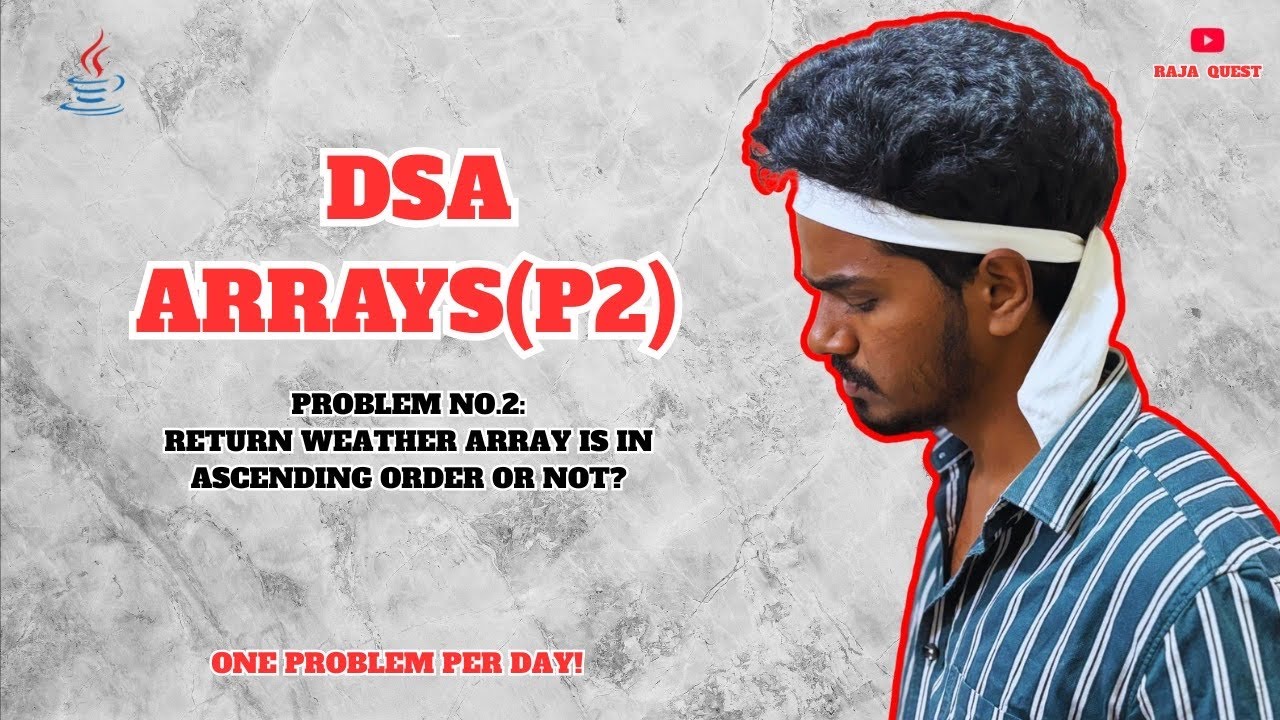 DSA problem 2 : Array is in ASCENDING ORDER or NOT?(ARRAYS) - YouTube