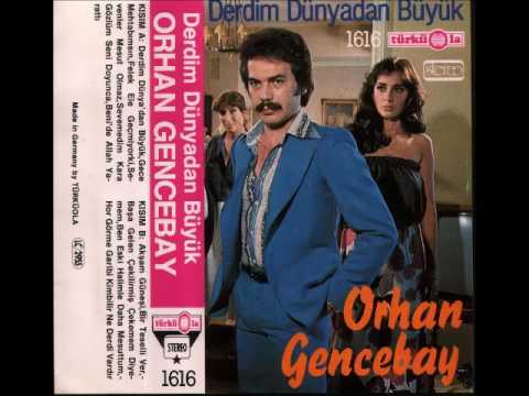 Orhan Gencebay - Derdim dünyadan büyük  (TÜRKÜOLA)