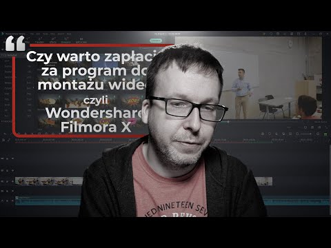 Czy warto zapłacić za program do montażu wideo czyli Wondershare Filmora X