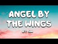 Angel By The Wings - Sia (Lyrics) 🎵