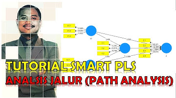 Tutorial Analisis Jalur (Path Analysis) Dengan Smart PLS