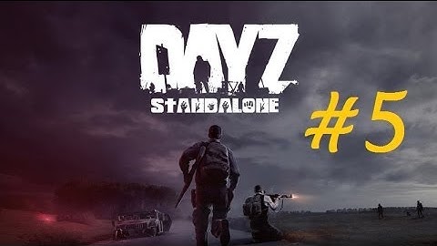 BEREZINO BAMBIS! - DayZ Standalone HD Multiplayer Gameplay Walkthrough - Part 5