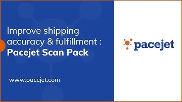 Improve shipping accuracy & fulfillment with Pacejet Scan Pack