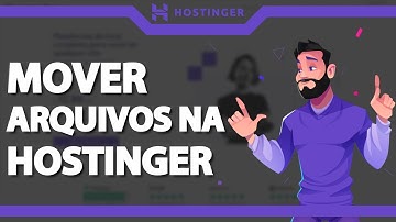 Como Mover Arquivos na Hostinger (Rápido e Fácil) 2023