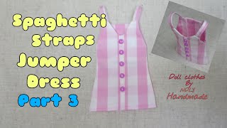 Doll clothes : How to sew Blythe Spaghetti Straps Jumper Dress Part3 | NDLYhandmade