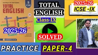 ICSE-IX | TOTAL ENGLISH SOLUTION 2025-26 | Solved PRACTICE PAPER-4| Solutions of Practice paper-4 🔥