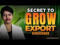 Secret to Grow Export Business | KDSushma