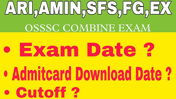 osssc Group-c combine exam date || OSSSC GROUP-C ARI,AMIN,SFS,FOREST GUARD EXAM DATE 2021 || osssc