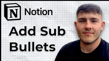 How to add Sub Bullets in Notion (2025 Guide)