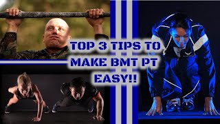 TOP 3 Tips To Make BMT PT EASY!!!