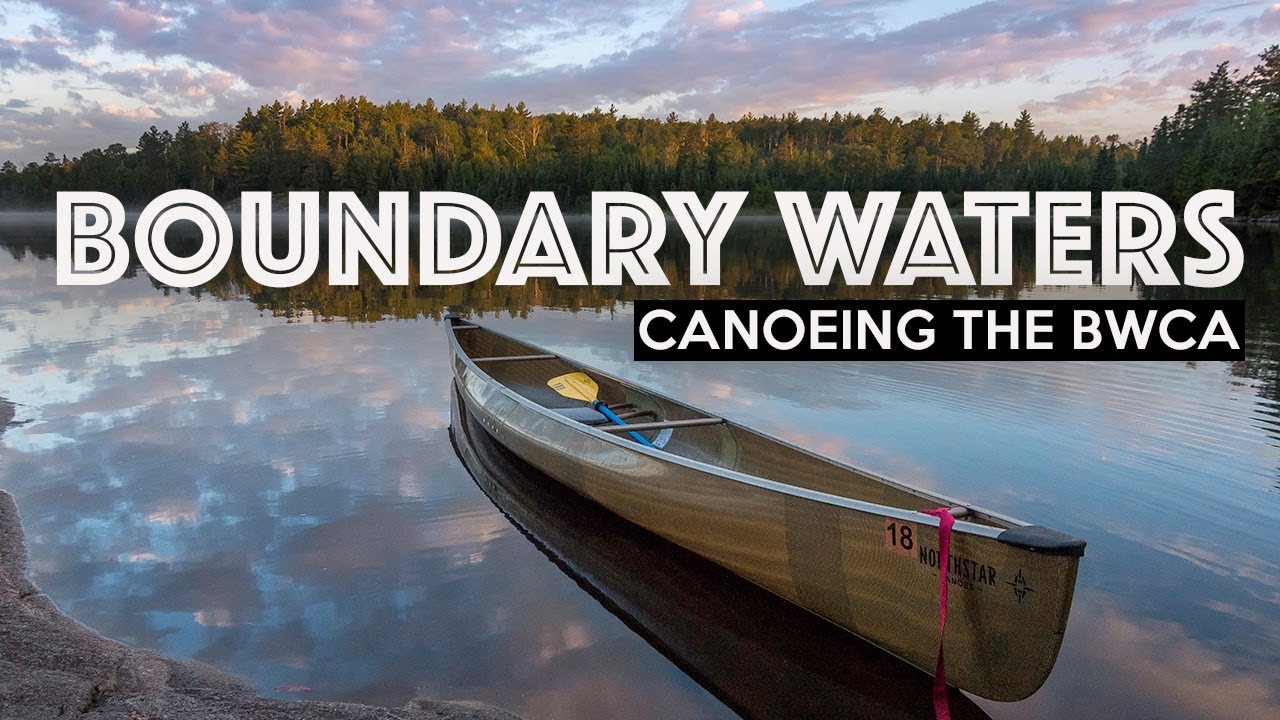 Boundary Waters Canoe Area Paddling Into The Wild • Expert Vagabond