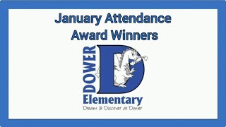 Dower Elementary: January Attendance Awards