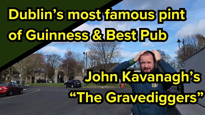 Ireland's BEST GUINNESS - The "GRAVEDIGGERS" - John Kavanagh's Pub - Glasnevin Dublin Famous Pub