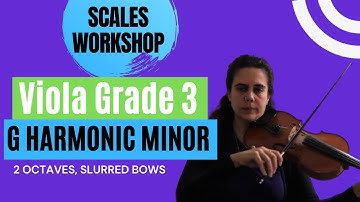 Scales Workshop - Viola Grade 3 - G Harmonic Minor: 2 Octaves, Slurred Bows