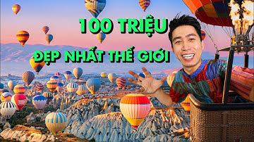 Mình Bay KHINH KHÍ CẦU 100 TRIỆU tại XỨ SỞ THẦN TIÊN