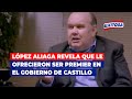 🔴🔵Rafael López Aliaga revela que le ofrecieron ser premier en el gobierno de Pedro Castillo