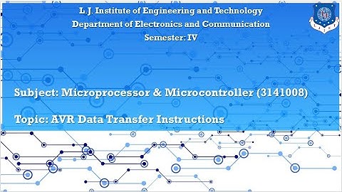 Unit 2 | Lecture 4 | Architecture & Instruction set of 8-bit AVR Microcontroller:Data Transfer Inst.