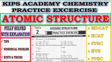 Chapter 2 Atomic Structure class 11 MCQs for MDCAT 2022 Kips Chemistry