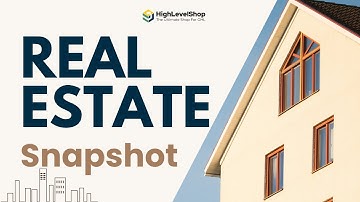 📢 HighLevel Real Estate Snapshot: Automate & Scale Your Real Estate Business 🚀