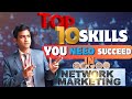 Top 10 Skills You Need to Succeed in Network Marketing | Cont 9123251230
