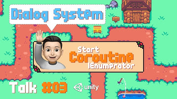 Unity教程:《对话系统》#03.StartCoroutine 协程