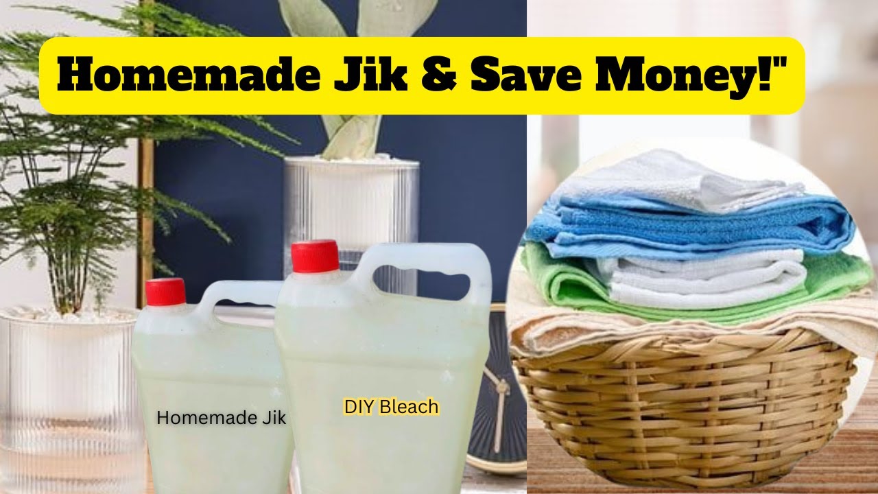 DIY Homemade Bleach Recipe How to Make Jik at Home & Save Money