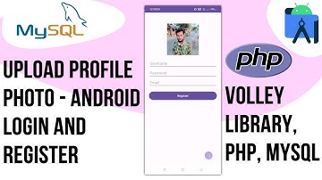 UPLOAD PROFILE PHOTO - Android Login And Register | (Volley Library, PHP, MySQL 2023) Android studio