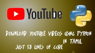Download YouTube videos using PYTHON|in tamil