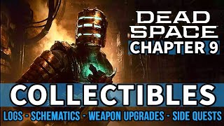 Dead Space - Chapter 9: Dead on Arrival All Collectible Locations [Logs, Upgrades etc.]
