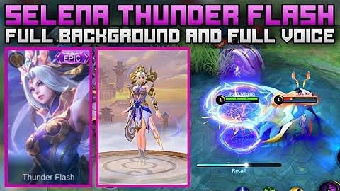 SELENA THUNDER FLASH SKIN SCRIPT - FULL BACKGROUND WITH FULL VOICE SKIN SCRIPT - FULL EFFECTS