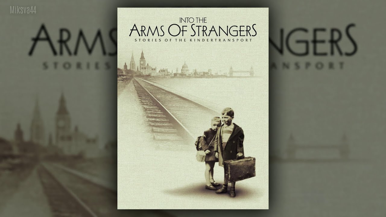 Into the Arms of Strangers: Stories of the Kindertransport (2000