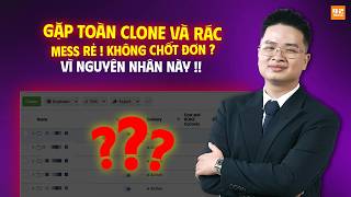 Vì Sao Facebook Ads Ra Clone, Rác, Tin Nhắn Rẻ Nhưng Chốt Đơn Thấp (P1) | Qn92