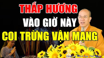 Thời Điểm Đại Kỵ Tuyệt Đối Cấm THẮP HƯƠNG Kẻo Rước HỌA VÀO THÂN, Cả Nhà Gặp Đại Hạn | Cực Hay