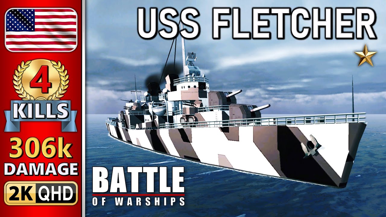 BATTLE OF WARSHIPS ⚓ FLETCHER : 4 KILLS - 306k DAMAGE 💥