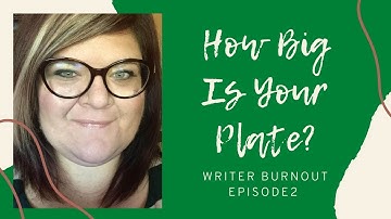 Writer Burnout and Plate Size - The QuitCast for Writers (1.11)(Burnout #2)