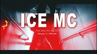 Ice Mc -Think about the way 2k21 (Geryson S x ROB edit)