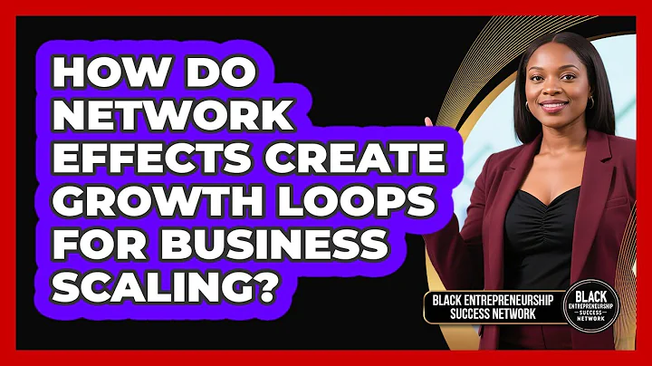 How Do Network Effects Create Growth Loops For Business Scaling?